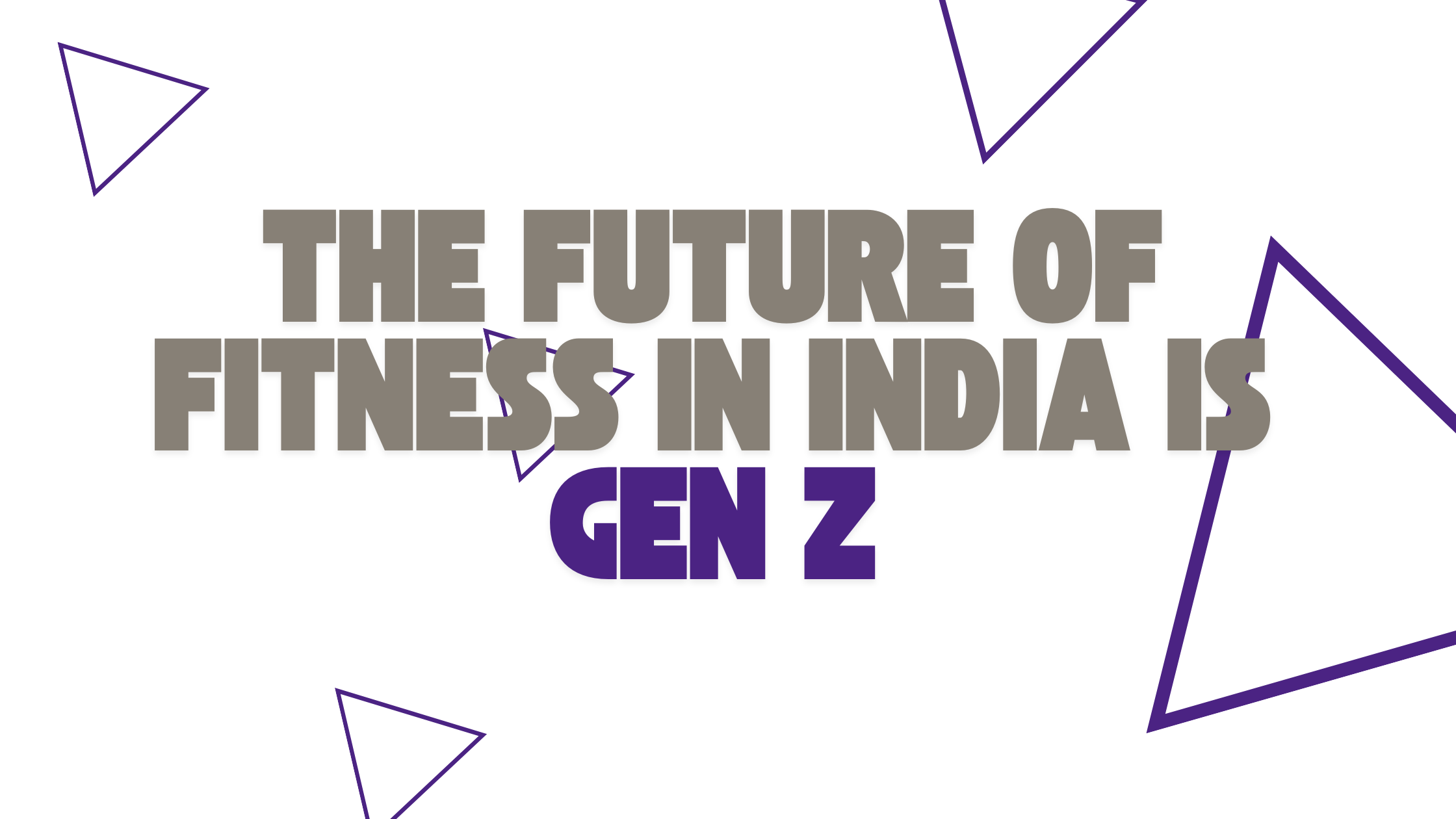 Gen Z is Redefining Health & Fitness in India